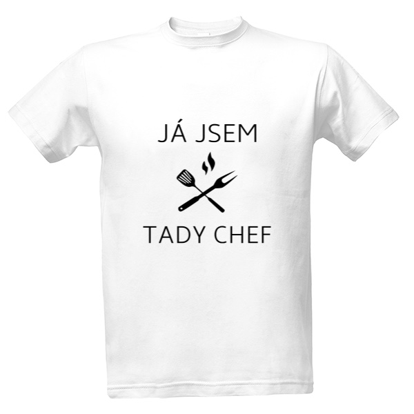 Tričko s potiskem Tričko Já jsem tady chef