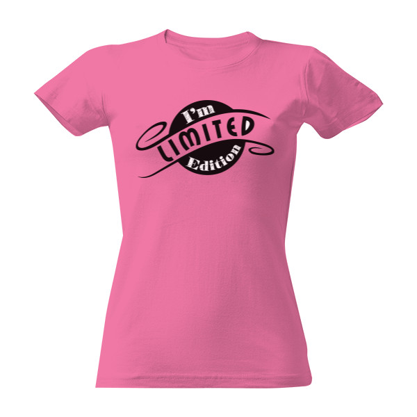 Tričko s potiskem Tričko I'm Limited Edition dámské