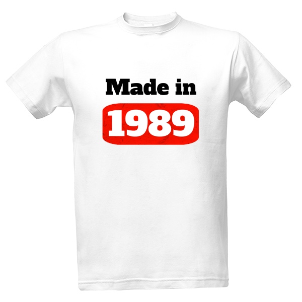 Tričko s potiskem Tričko Made in 1989
