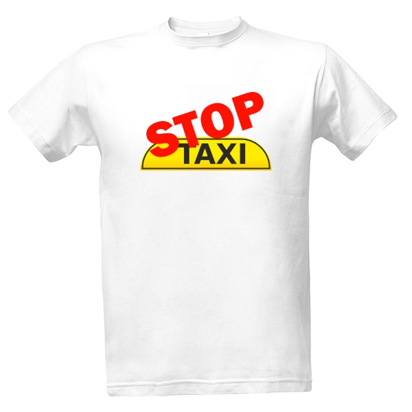 Tričko s potiskem Tričko Stop Taxi